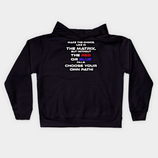 Make the choice Kids Hoodie